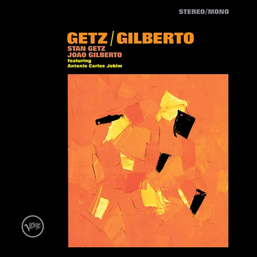 GETZ, STAN / JOAO GILBERTO / ANTONIO CARLOS JOBIM - GETZ / GILBERTOGETZ, STAN - JOAO GILBERTO - ANTONIO CARLOS JOBIM - GETZ - GILBERTO.jpg